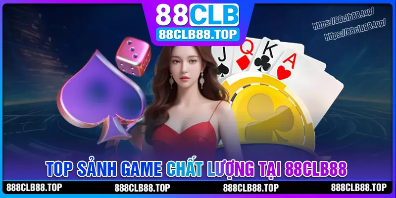 Các game hot khó cưỡng tại sân chơi 88clb88 Các game hot khó cưỡng tại sân chơi 88clb88